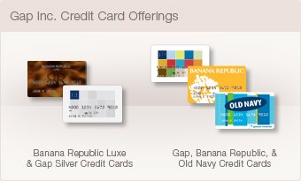 gap inc. credit card offerings. banana republic luxe & gap silver credit cards. gap, banana republic & old navy credit cards.