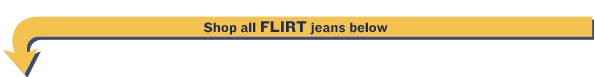 Shop all FLIRT jeans below