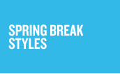 Spring Break Styles