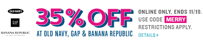 35% Off at Old Navy, Gap & Banana Republic with code MERRY