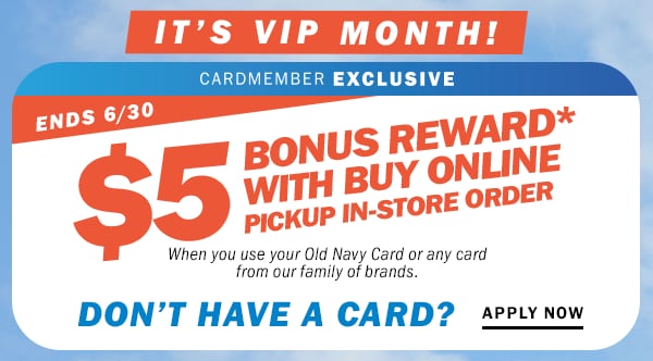 Old Navy Coupons Promo Codes Old Navy - it s vip month cardmember exclusive ends 6 30 5 bonus reward