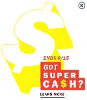 Spend that Super Cash. Ends 9/15