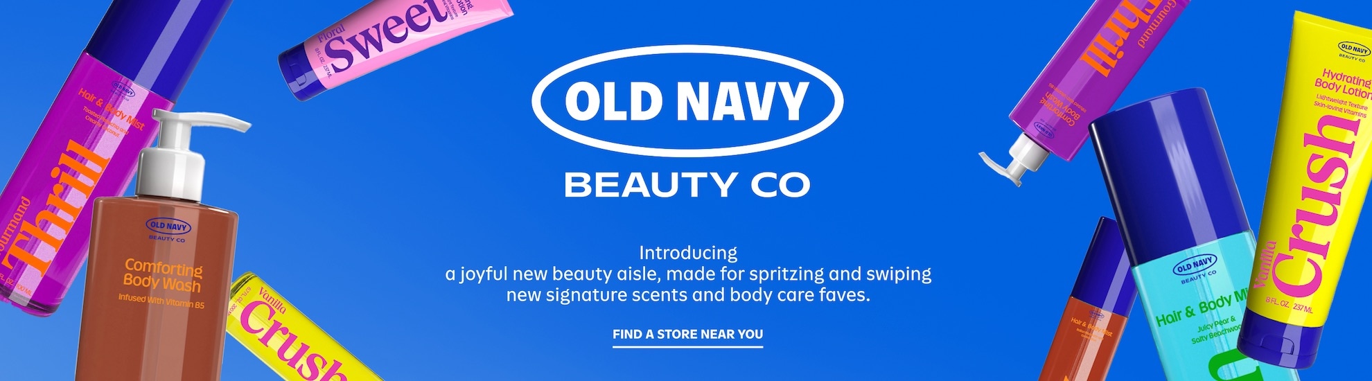 Old Navy Beauty Co. Introducing a joyful new beauty aisle, made for spritzing and swiping new signature scents and body care faves.