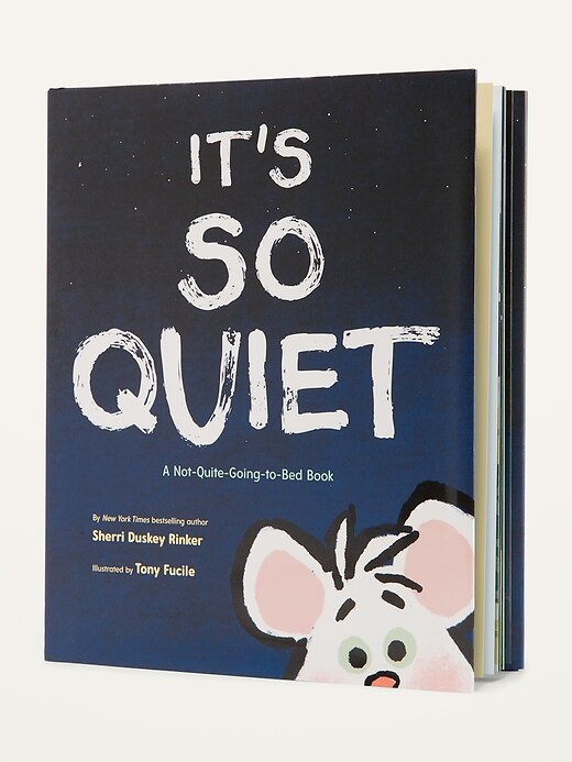 View large product image 1 of 1. "It's So Quiet: A-Not-Quite-Going-to-Bed Book" for Kids by Sherri Duskey Rinker