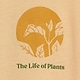 The Life of Plants (Front & Back)
